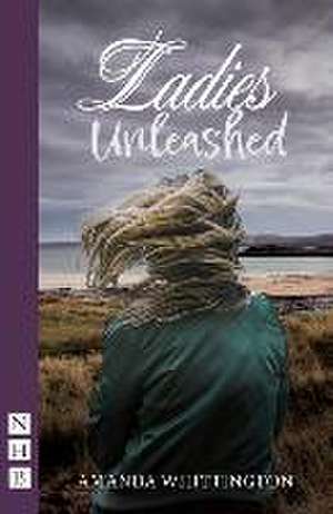 Ladies Unleashed de Amanda Whittington