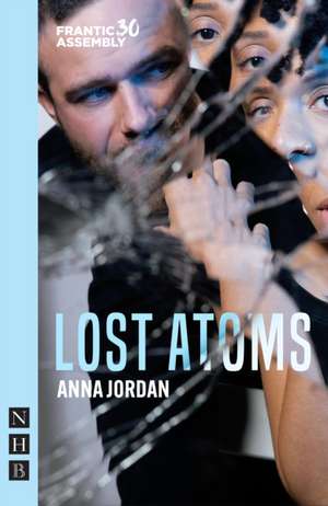 Lost Atoms de Anna Jordan