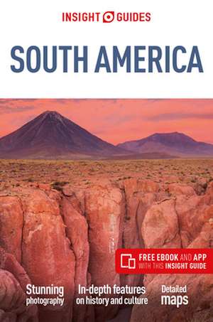 Insight Guides South America: Travel Guide with eBook de Insight Guides