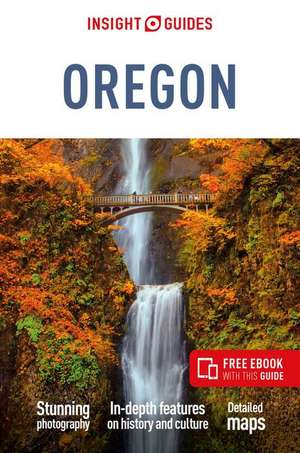 Insight Guides Oregon: Travel Guide with eBook de Insight Guides