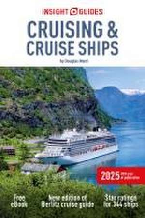 Insight Guides Cruising & Cruise Ships 2025: Cruise Guide with eBook de Insight Guides