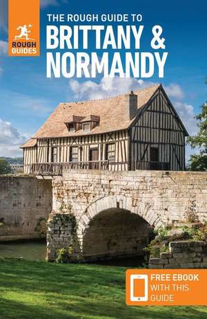 The Rough Guide to Brittany & Normandy (Travel Guide with Free eBook) de Rough Guides