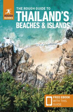 The Rough Guide to Thailand's Beaches & Islands: Travel Guide with eBook de Rough Guides