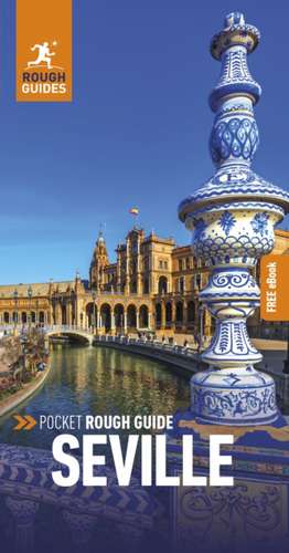 Pocket Rough Guide Seville: Travel Guide with Free eBook de Rough Guides