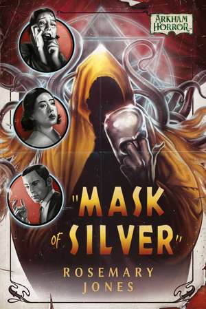 Mask of Silver: An Arkham Horror Novel de Rosemary Jones