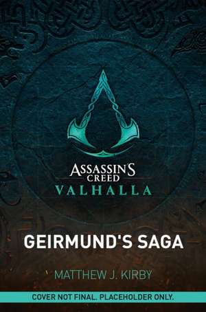 Assassin's Creed Valhalla: Geirmund's Saga de Matthew J Kirby