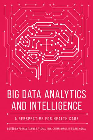 Big Data Analytics and Intelligence de Poonam Tanwar