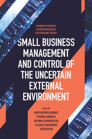 Small Business Management and Control of the Uncertain External Environment de Konstantinos Biginas