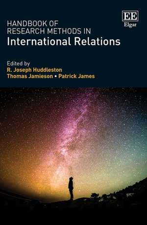 Handbook of Research Methods in International Relations de R. J. Huddleston