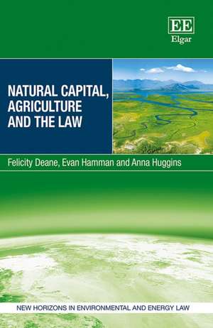 Natural Capital, Agriculture and the Law de Felicity Deane