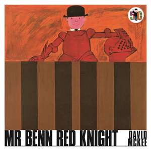 Mr Benn Red Knight de David McKee