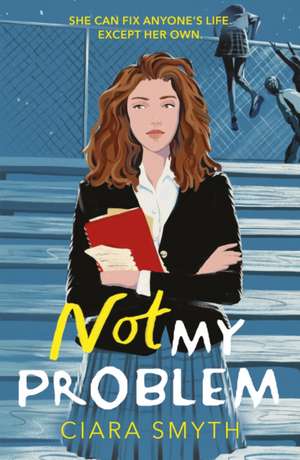 Not My Problem de Ciara Smyth