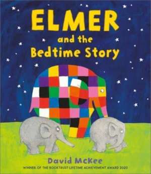 Elmer and the Bedtime Story de David McKee