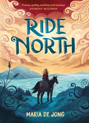 Ride North de Maria De Jong