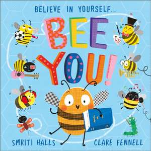 Bee You! de Smriti Halls