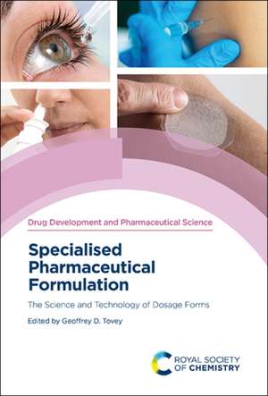 Specialised Pharmaceutical Formulation de Geoffrey D Tovey