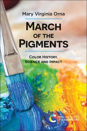 March of the Pigments de Mary Virginia Orna