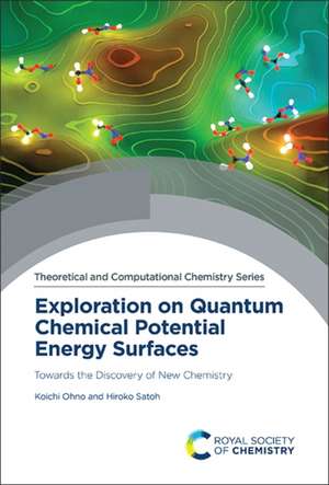 Exploration on Quantum Chemical Potential Energy Surfaces de Koichi Ohno