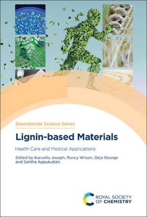 Lignin-Based Materials de Kuruvilla Joseph