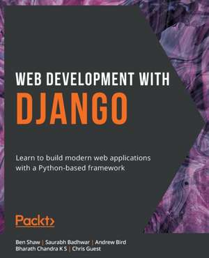 Web Development with Django de Ben Shaw