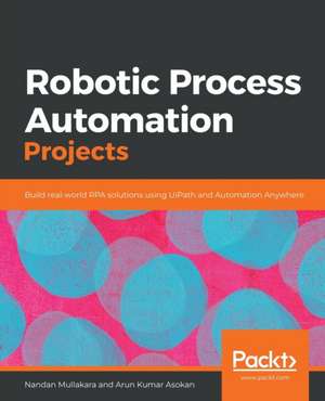 Robotic Process Automation Projects de Nandan Mullakara