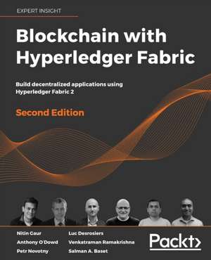 Blockchain with Hyperledger Fabric, Second Edition de Nitin Gaur