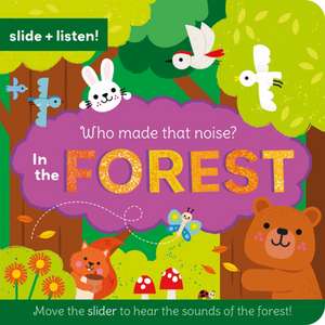 Who Made That Noise? In the Forest de Danielle Mudd