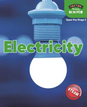 Foxton Primary Science: Electricity (Upper KS2 Science) de Nichola Tyrrell