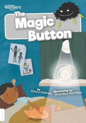 The Magic Button de Kirsty Holmes