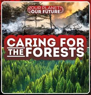 Caring for the Forests de Azra Limbada