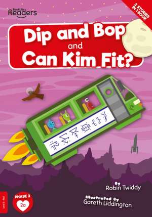 Dip and Bop and Can Kim Fit? de Robin Twiddy