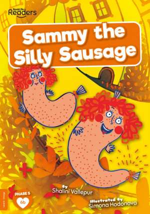 Sammy the Silly Sausage de Shalini Vallepur