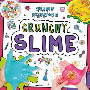 Crunchy Slime de Kirsty Holmes