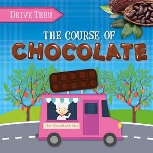 The Course of Chocolate de Harriet Brundle