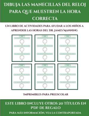 Manning, J: Imprimibles para preescolar (Dibuja las manecill de James Manning