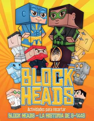 Actividades para recortar (Block Heads - La historia de S-1448) de James Manning