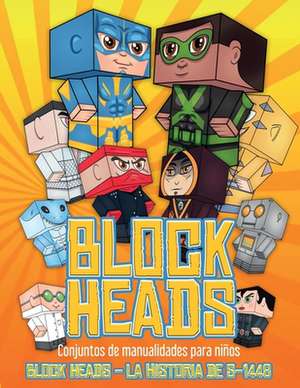 Conjuntos de manualidades para niños (Block Heads - La historia de S-1448) de James Manning