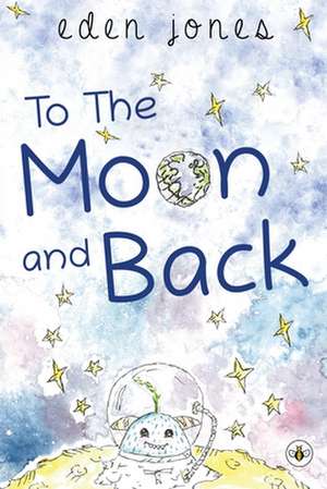 To The Moon And Back de Eden Jones