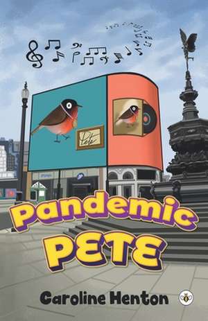 Pandemic Pete de Caroline Henton