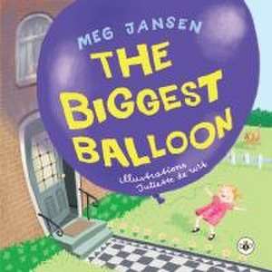 The Biggest Balloon de Meg Jansen