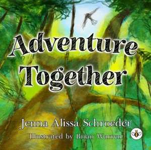 Adventure Together de Jenna Schroeder