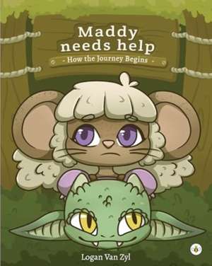 Maddy Needs Help de Logan van Zyl