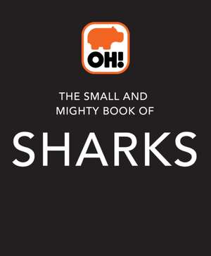 Hoare, B: Small and Mighty Book of Sharks de Ben Hoare