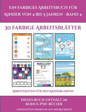 Arbeitsseiten für den Kindergarten (Ein farbiges Arbeitsbuch für Kinder von 4 bis 5 Jahren - Band 4) de Jessica Windham