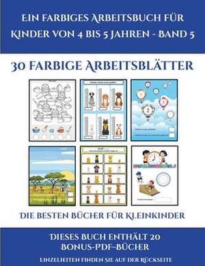 Die besten Bücher für Kleinkinder (Ein farbiges Arbeitsbuch für Kinder von 4 bis 5 Jahren - Band 5) de Jessica Windham