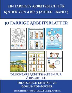 Druckbare Arbeitsmappen für Vorschulen (Ein farbiges Arbeitsbuch für Kinder von 4 bis 5 Jahren - Band 5) de Jessica Windham