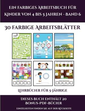 Lehrbücher für 5-Jährige (Ein farbiges Arbeitsbuch für Kinder von 4 bis 5 Jahren - Band 6) de Jessica Windham