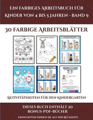 Aktivitätsseiten für den Kindergarten (Ein farbiges Arbeitsbuch für Kinder von 4 bis 5 Jahren - Band 9) de Jessica Windham