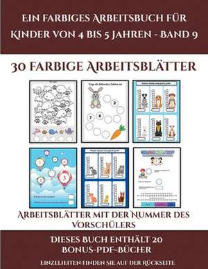 Arbeitsblätter mit der Nummer des Vorschülers (Ein farbiges Arbeitsbuch für Kinder von 4 bis 5 Jahren - Band 9) de Jessica Windham