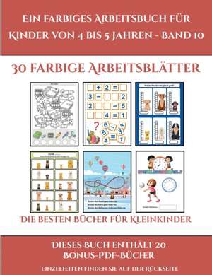 Die besten Bücher für Kleinkinder (Ein farbiges Arbeitsbuch für Kinder von 4 bis 5 Jahren - Band 10) de Jessica Windham